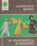 Cumpara ieftin Capriciile Modei Si Statornicia Elegantei - Aneta Dumitriu