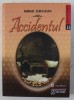 ACCIDENTUL de MIHAIL SEBASTIAN , 2013