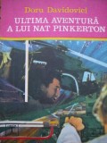 Ultima aventura a lui Nat Pinkerton - Doru Davidovici