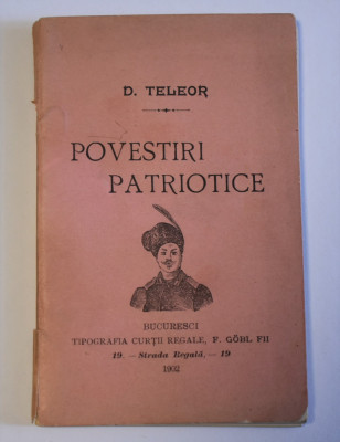 Dimitrie Teleor - Povestiri Patriotice / Bucuresci 1902 foto