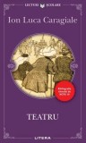 Teatru &ndash; Ion Luca Caragiale