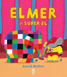 Elmer si Super El | David McKee