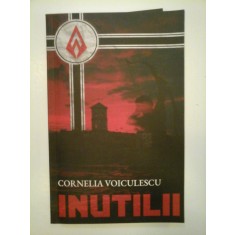 INUTILII - CORNELIA VOICULESCU