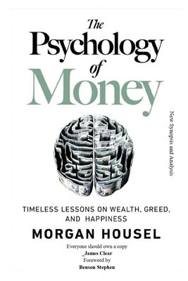 The Psychology of Money: Timeless lessons on wealth, greed, and happiness New Synopsis and Analysis foto