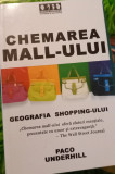 CHEMAREA MALL-ULUI GEOGRAFIA SHOPPING-ULUI PACO UNDERHILL T