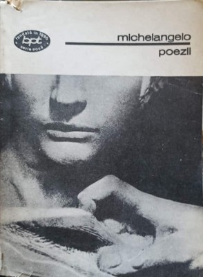 POEZII. OPERA OMNIA-MICHELANGELO BUONARROTI-185517 foto