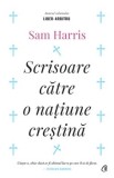 Cumpara ieftin Scrisoare catre o natiune crestina/Sam Harris