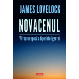 Novacenul. Viitoarea epoca a hiperinteligentei - James Lovelock