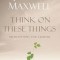 Think on These Things: Meditations for Leaders