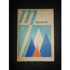 WALTER KARGEL - ALPINISM. TEHNICA SPORTULUI DE MUNTE (1981, editie cartonata)