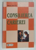 CONSILIEREA CARIEREI de MIHAI JIGAU , 2001