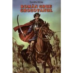 ROMAN GRUIE GROZOVANUL - DUMITRU ALMAS