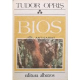 Bios (volumul 3) - Tudor Opris (V23)