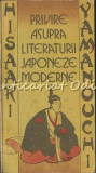 Privire Asupra Literaturii Japoneze Moderne - Hisaaki Yamanouchi, Editura Univers, 1989, critica literara