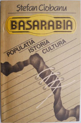 Basarabia. Populatia, istoria, cultura &amp;ndash; Stefan Ciobanu foto