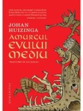 Cumpara ieftin Amurgul evului mediu/Johan Huizinga