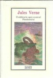 O calatorie spre centrul Pamantului (in tipla) - Jules Verne