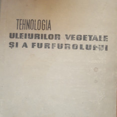 Tehnologia uleiurilor vegetale și a furfurolului - M. Singer, D. Puzdrea