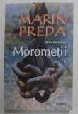 MOROMETII , VOLUMUL I de MARIN PREDA , 2022 , * BLOC DE FILE INDOIT