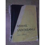 MIHAIL SADOVEANU (PUTIN UZATA)-CONSTANTIN CIOPRAGA-116201