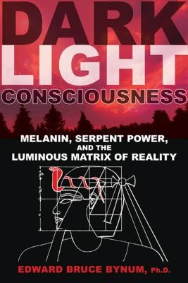 Dark Light Consciousness: Melanin, Serpent Power, and the Luminous Matrix of Reality foto