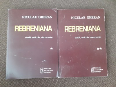 Niculae Gheran - Rebreniana: studii, articole, documente (2 volume) foto