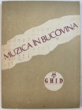 MUZICA IN BUCOVINA - GHID de EMILL SATCO , 1981