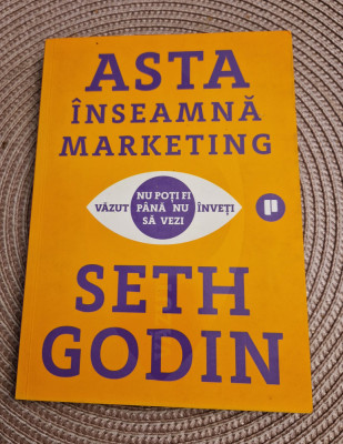 Asta inseamna marketing Seth Godin foto