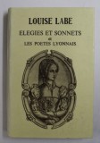 ELEGIES ET SONNETS ET LES POETES LYONNAIS par LOUIS LABE , ANII &#039;70