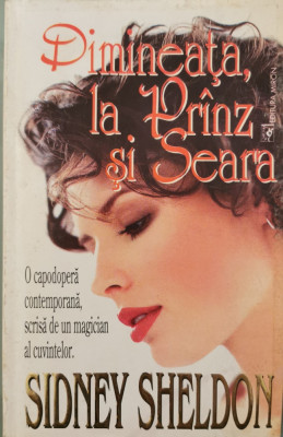 Dimineata, la prinz si seara - Sidney Sheldon foto