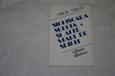 Sighisoara, suedia si alte stari de spirit - Virgil Mihai - 1980 foto