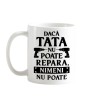 Cana alba personalizata &rdquo; Tata repara!&rdquo;, INOVATIX&reg;. 330ml, Oem