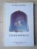 Pr. prof. Ioan Buga - Calea regelui (1998)