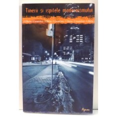 TINERII SI ISPITELE MODERNISMULUI de preot Constantin NECULA si Mihai IOSU, 2008
