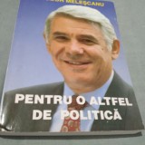 Cumpara ieftin PENTRU O ALTFEL DE POLITICA -TEODOR MELESCANU