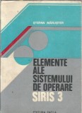 Cumpara ieftin Elemente ale sistemului de operare SIRIS 3 - Stefan Maruster