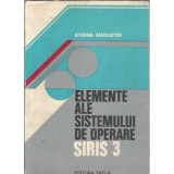Elemente ale sistemului de operare SIRIS 3 - Stefan Maruster