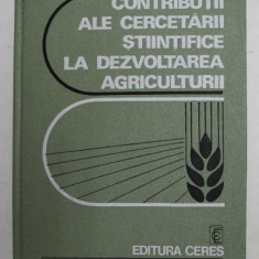 CONTRIBUTII ALE CERCETARII STIINTIFICE LA DEZVOLTAREA AGRICULTURII de VICTOR TATARU ..CONSTANTIN GRECU , 1977