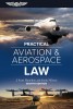Practical Aviation &amp; Aerospace Law: Eighth Edition