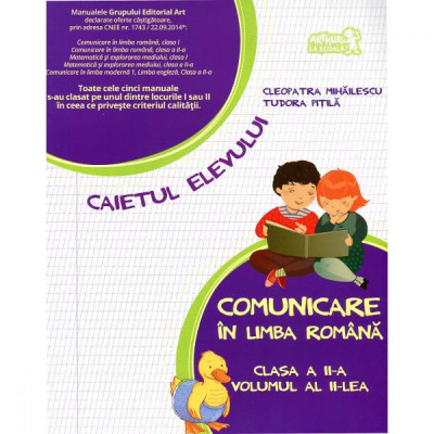 Comunicare in limba romana - Clasa 2. Vol. 2 - Caietul elevului - Tudora Pitila, Cleopatra Mihailescu foto