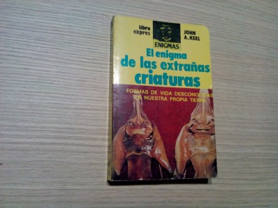 EL ENIGMA DE LAS EXTRANAS CRIATURAS - John A. Keel Editorial - Barcelona, 1987 foto
