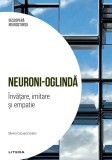 Neuroni-oglinda. Invatare, imitare si empatie. Volumul 2. Descopera Neurostiinta, Litera