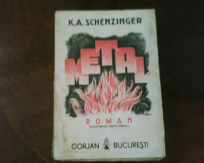 K. A. Schenzinger Metal, traducere de Mircea Streinul foto