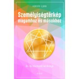Szem&eacute;lyis&eacute;gt&eacute;rk&eacute;p magamhoz &eacute;s m&aacute;sokhoz - &Ouml;n- &eacute;s teismereti k&eacute;zik&ouml;nyv - Kors&oacute;s Ilona