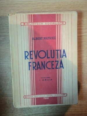 REVOLUTIA FRANCEZA de ALBERT MATHIEZ , 1946 foto