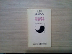 FILOSOFIA TRAGEDIEI - Lev Sestov - Editura Univers, 1997, 362 p. foto