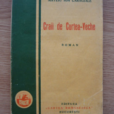 MATEIU ION CARAGIALE - CRAII DE CURTEA VECHE - prima editie - 1929