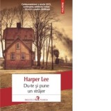 Du-te si pune un strajer - Harper Lee, Ariadna Ponta