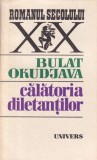 Bulat Okudjava - Calatoria diletantilor