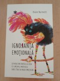 Cumpara ieftin Ignoranta emotionala - Dean Burnett